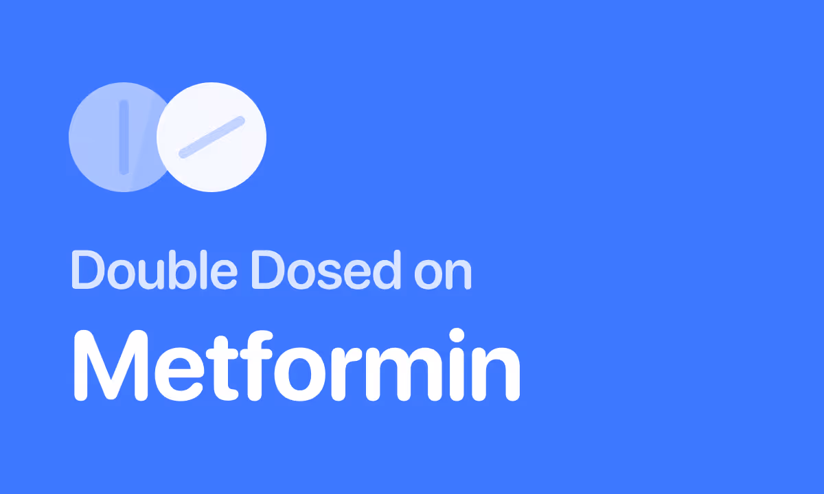 Accidentally Took Double Dose of Metformin