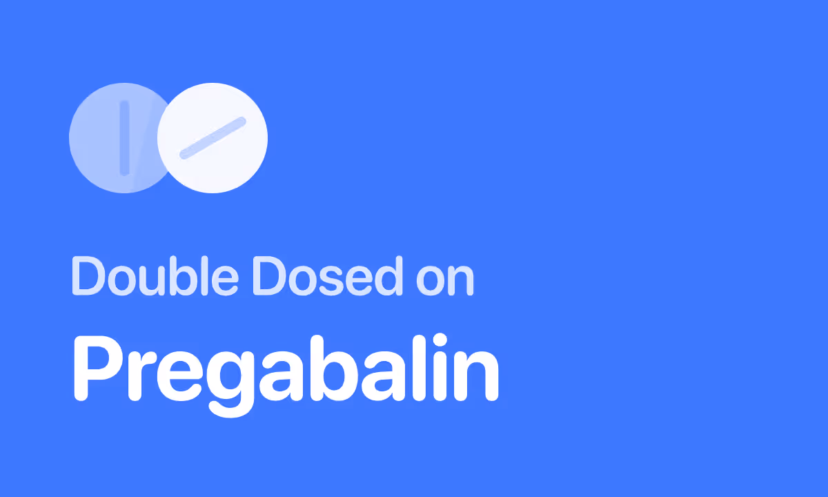 Took Double Dose of Pregabalin (Lyrica)? What to Do