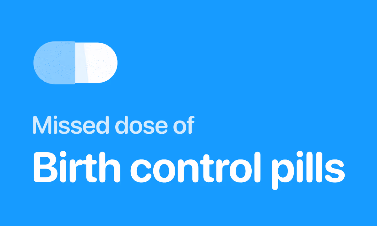 Missed Dose of Birth Control? What to Do by Pill Type