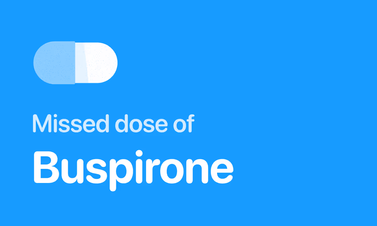 Missed a dose of buspirone? Here's what to do
