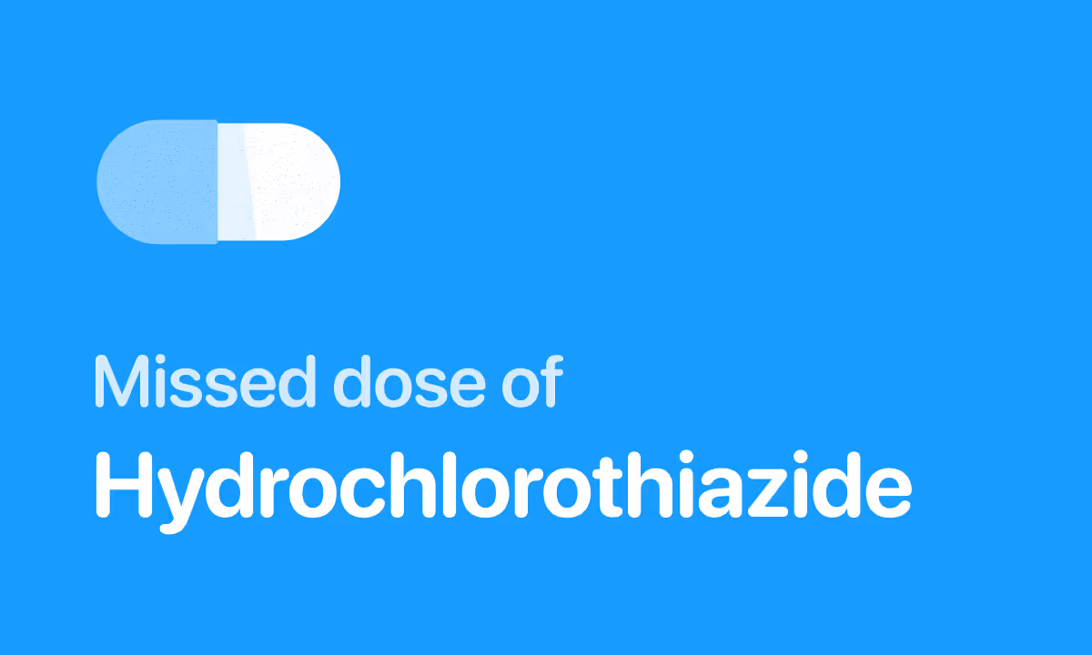 Missed a Dose of Hydrochlorothiazide