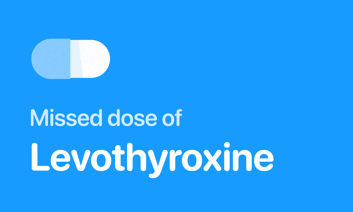 Missed a Dose of Levothyroxine