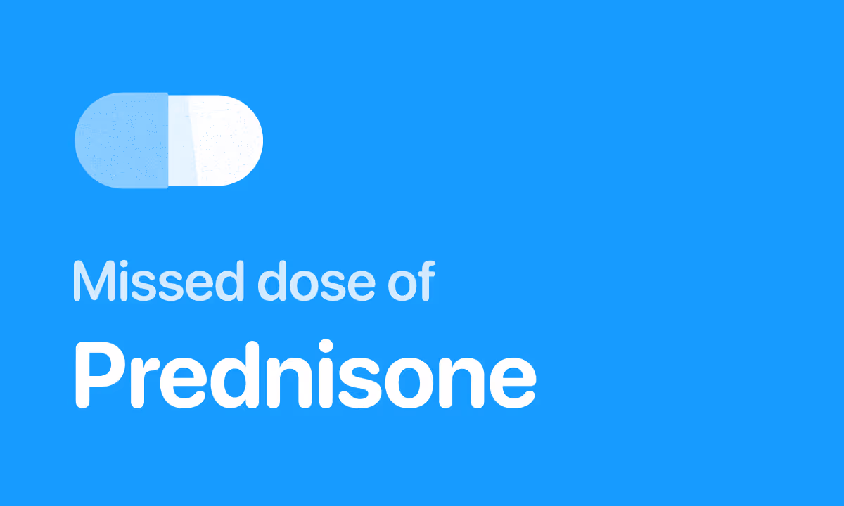Missed a Dose of Prednisone