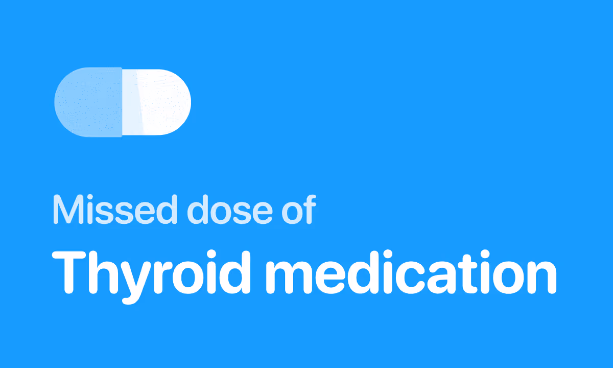 Missed Your Thyroid Medication? What to Do Next