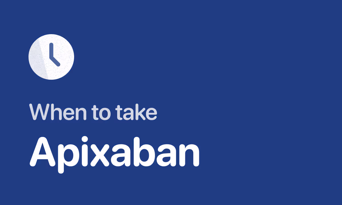 Best Time to Take Apixaban (Eliquis): 12-Hour Schedule
