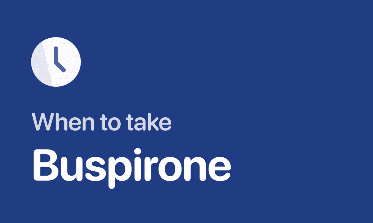 Buspar (Buspirone) Schedule: 2x or 3x Daily, Morning or Night?