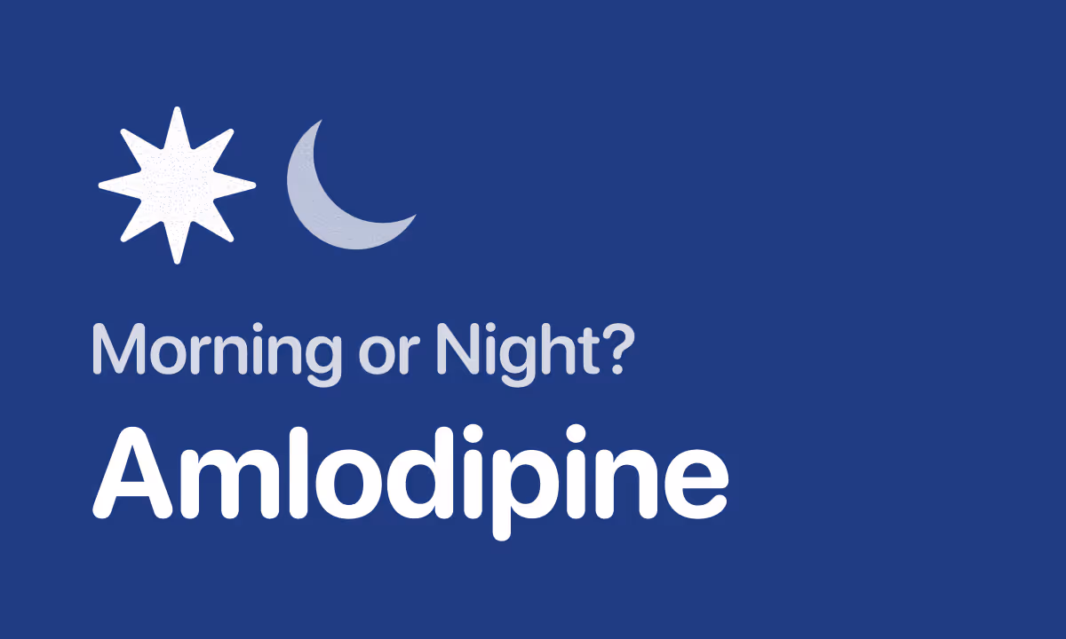 Best Time to Take Amlodipine: Morning or Night?