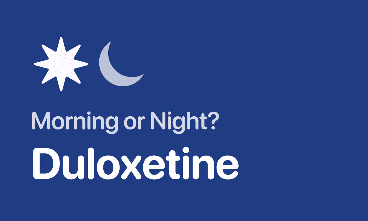 Best Time to Take Duloxetine (Cymbalta): Morning or Night?