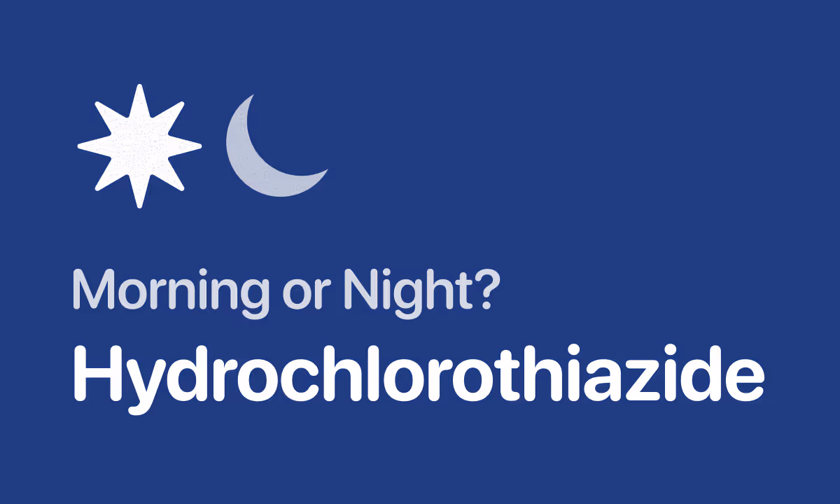Best Time to Take Hydrochlorothiazide: Morning or Night?
