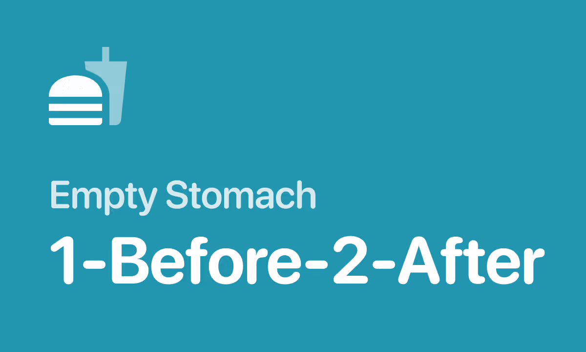 "Take on an Empty Stomach" Meaning: The Real 1-Before-2-After Rule (and What Counts)