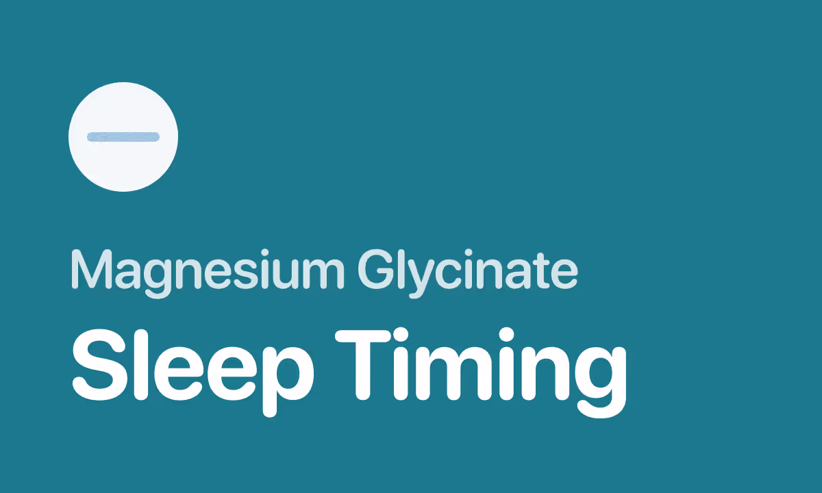 Best time to take magnesium glycinate for sleep