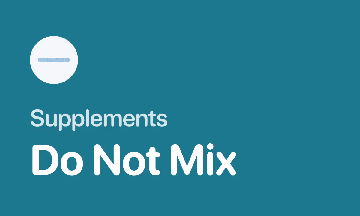 Supplements You Should NOT Take Together (Chart)