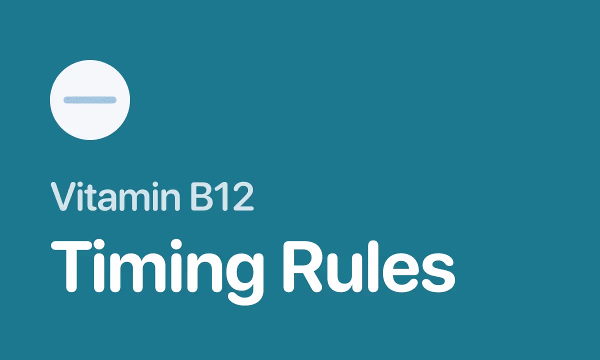 Best Time to Take B12 for Maximum Absorption
