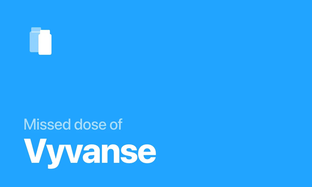 Missed dose of Vyvanse