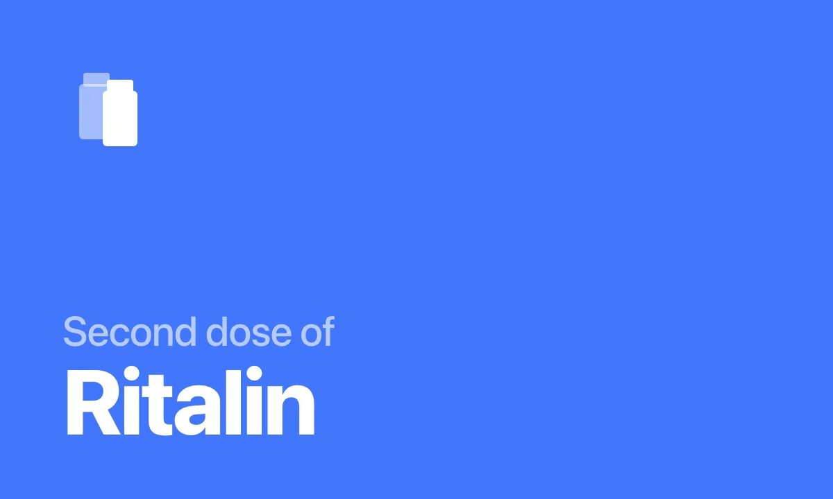 When to take a second dose of Ritalin