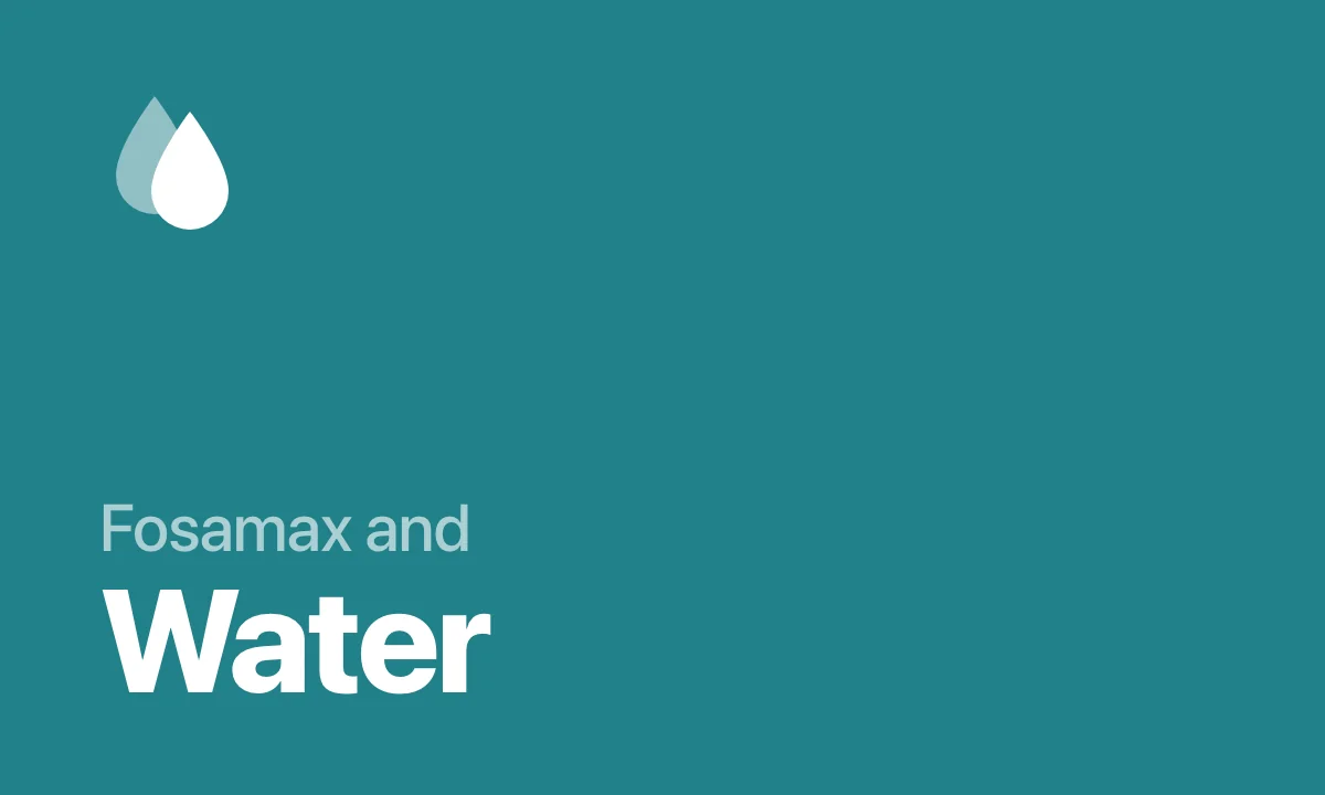 Taking Fosamax without enough water