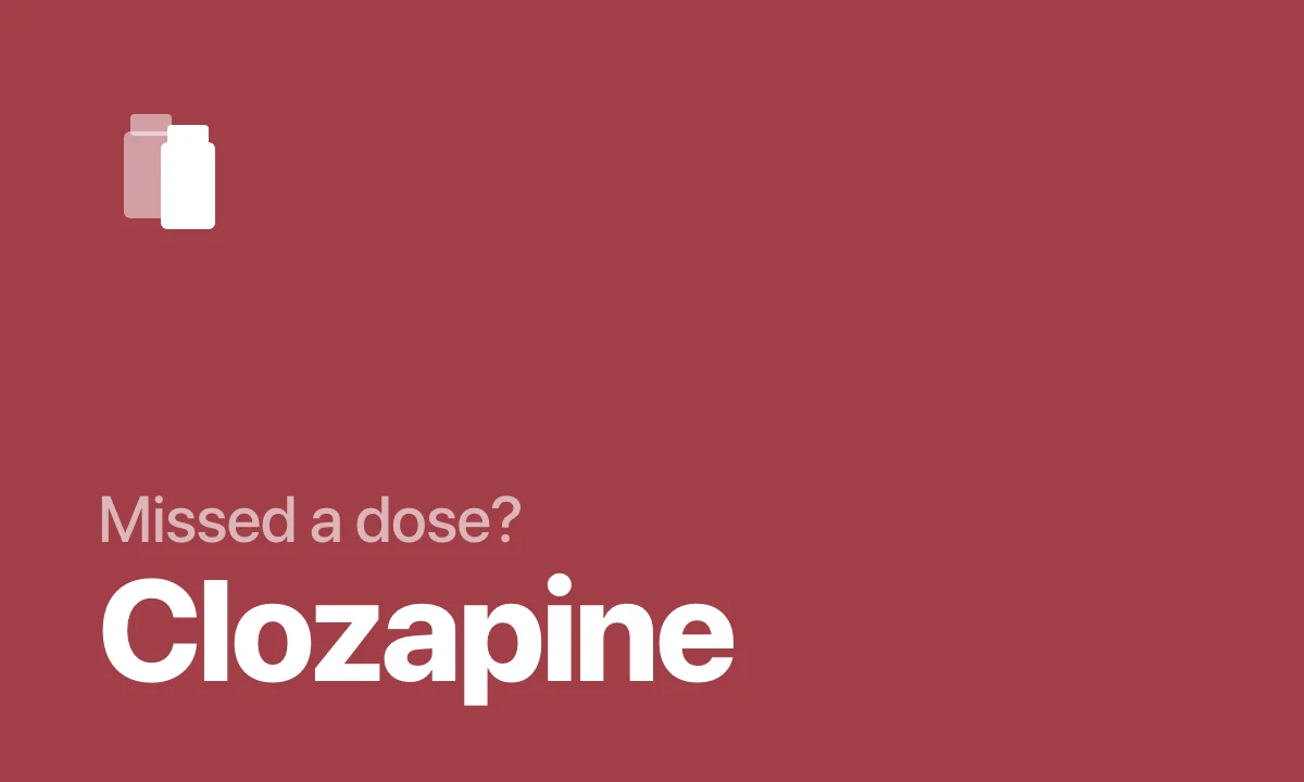 What to do after a missed dose of clozapine