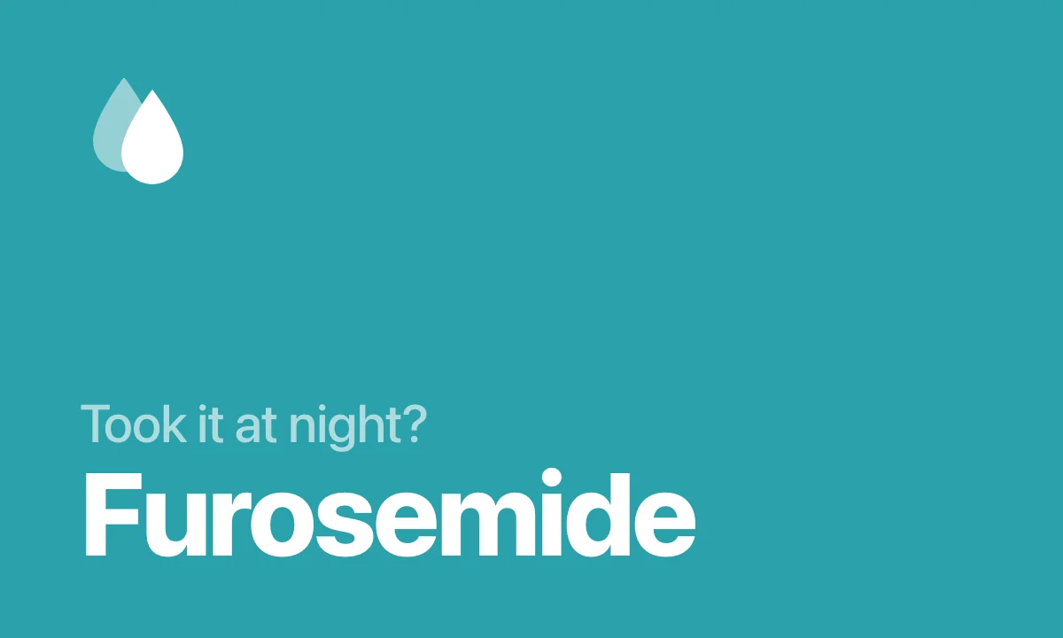 Took furosemide at night