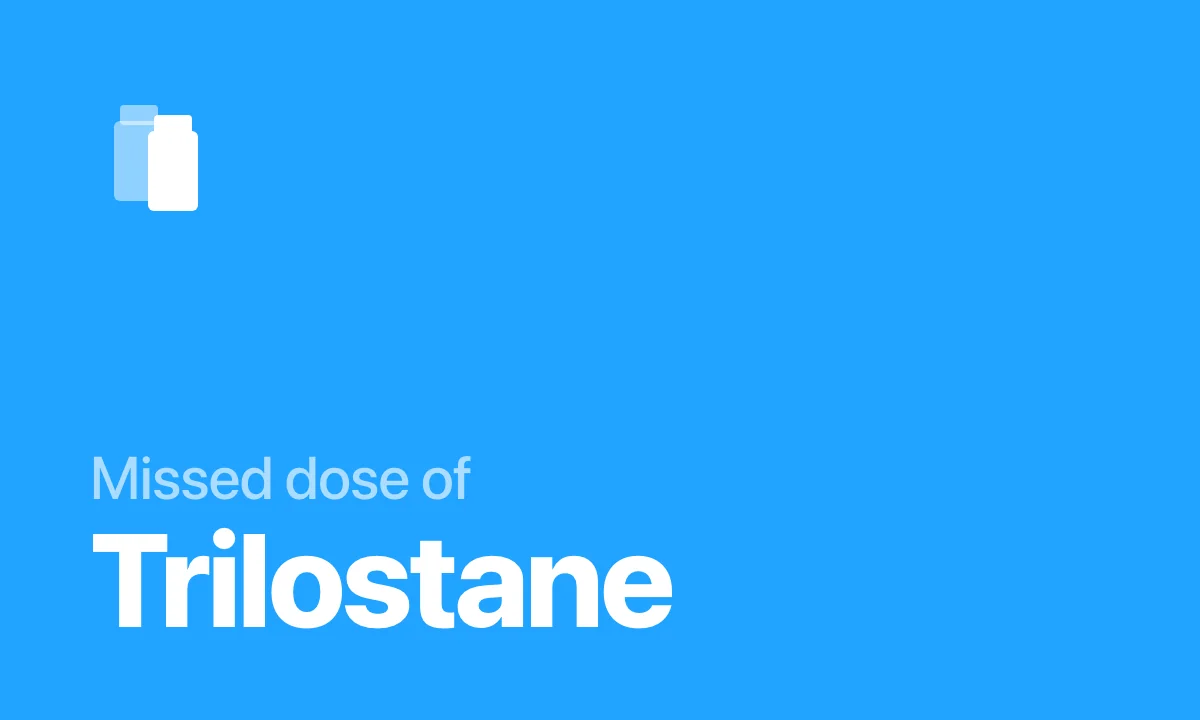 Missed dose of Trilostane
