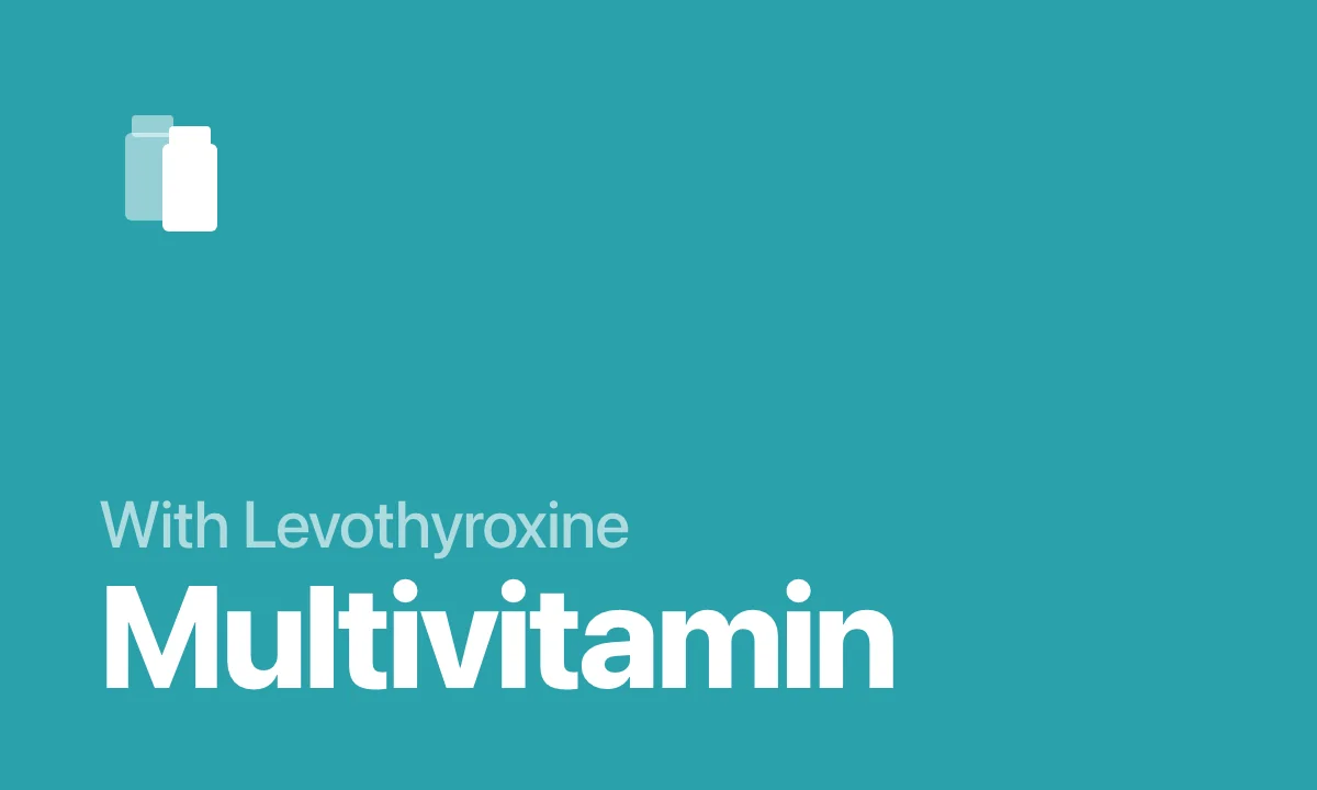 With Levothyroxine Multivitamin