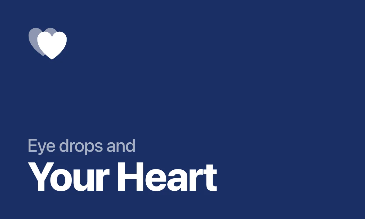 Eye drops and Your Heart
