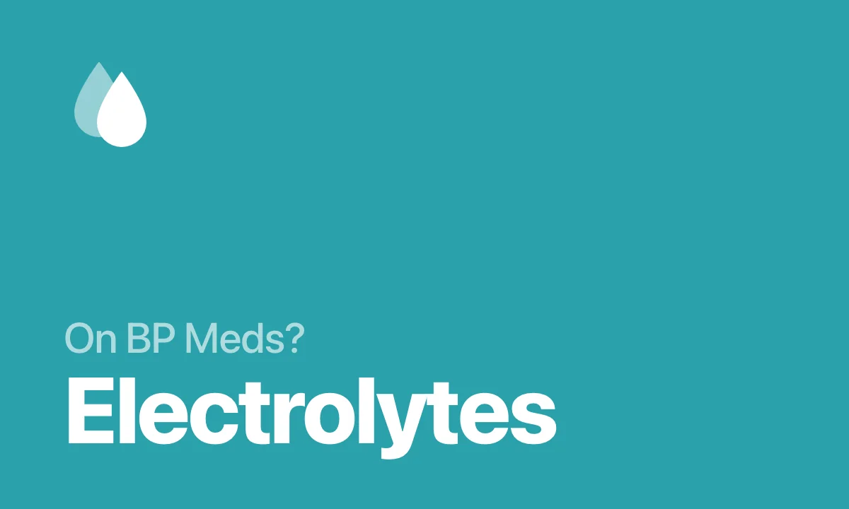 On BP Meds? Electrolytes