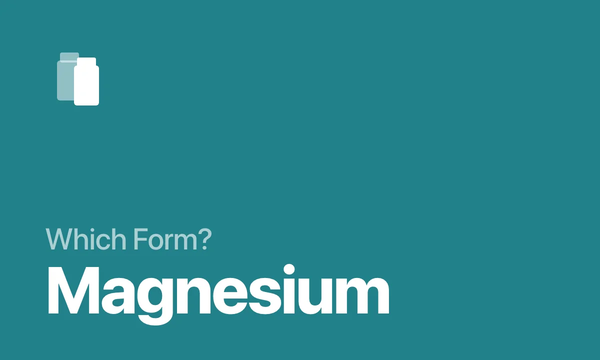 Which Form? Magnesium