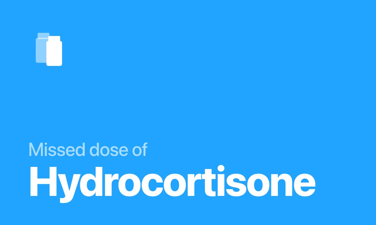 Missed dose of Hydrocortisone