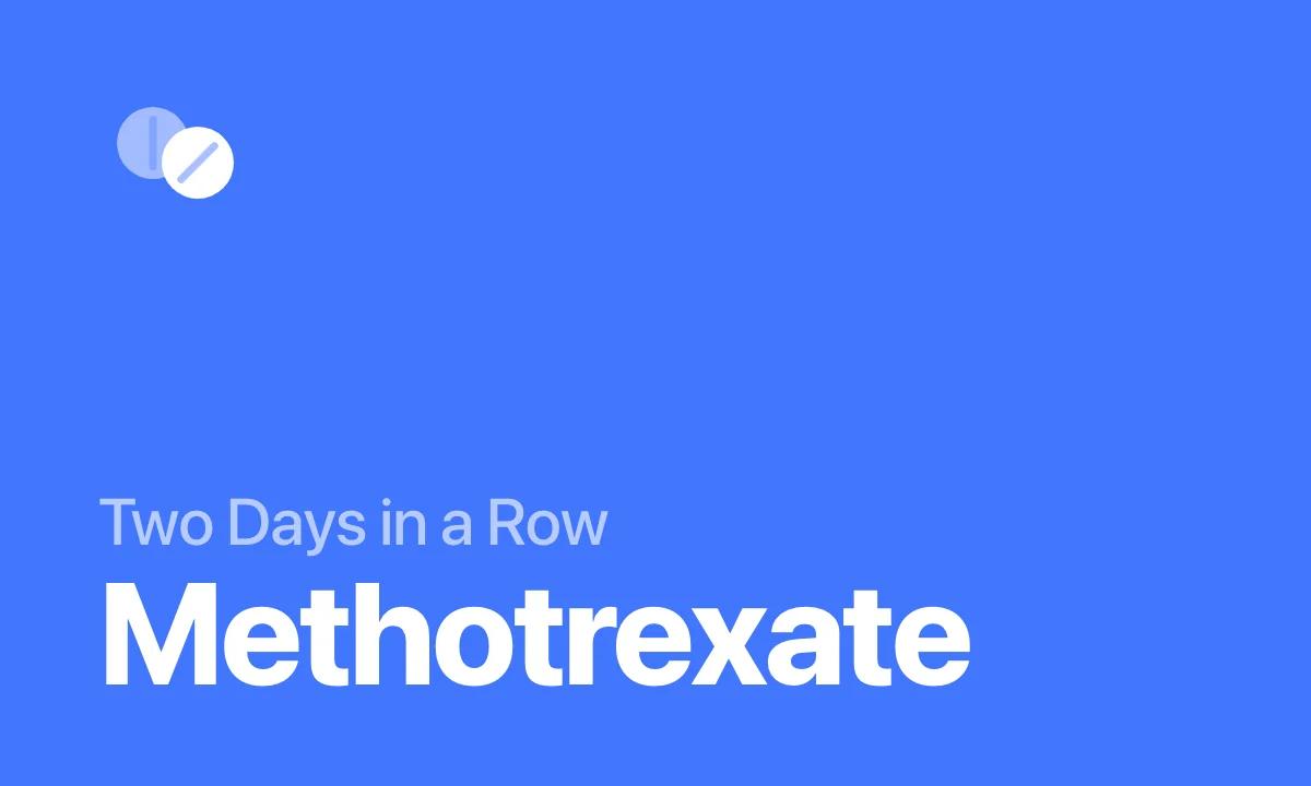 Two Days in a Row Methotrexate