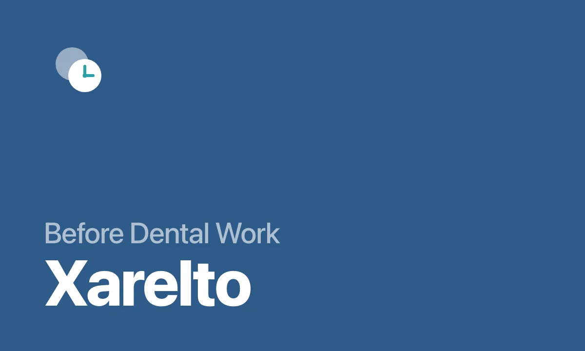 Before Dental Work Xarelto