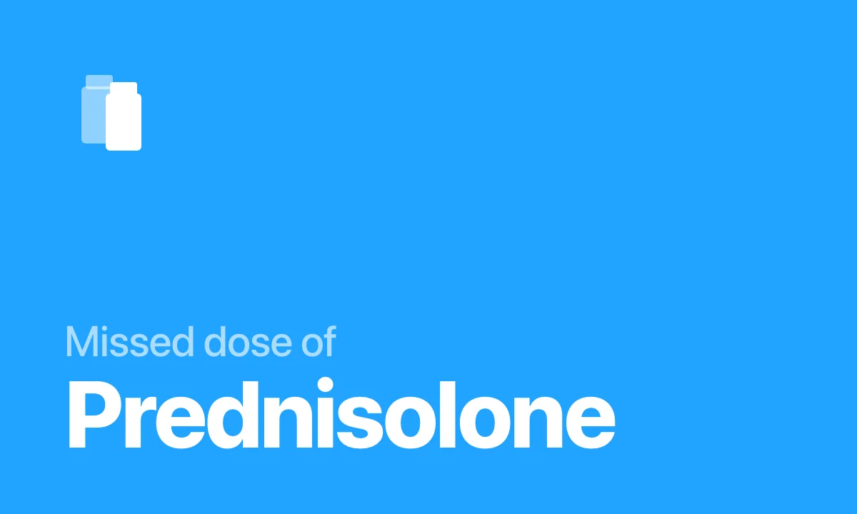 Missed dose of Prednisolone