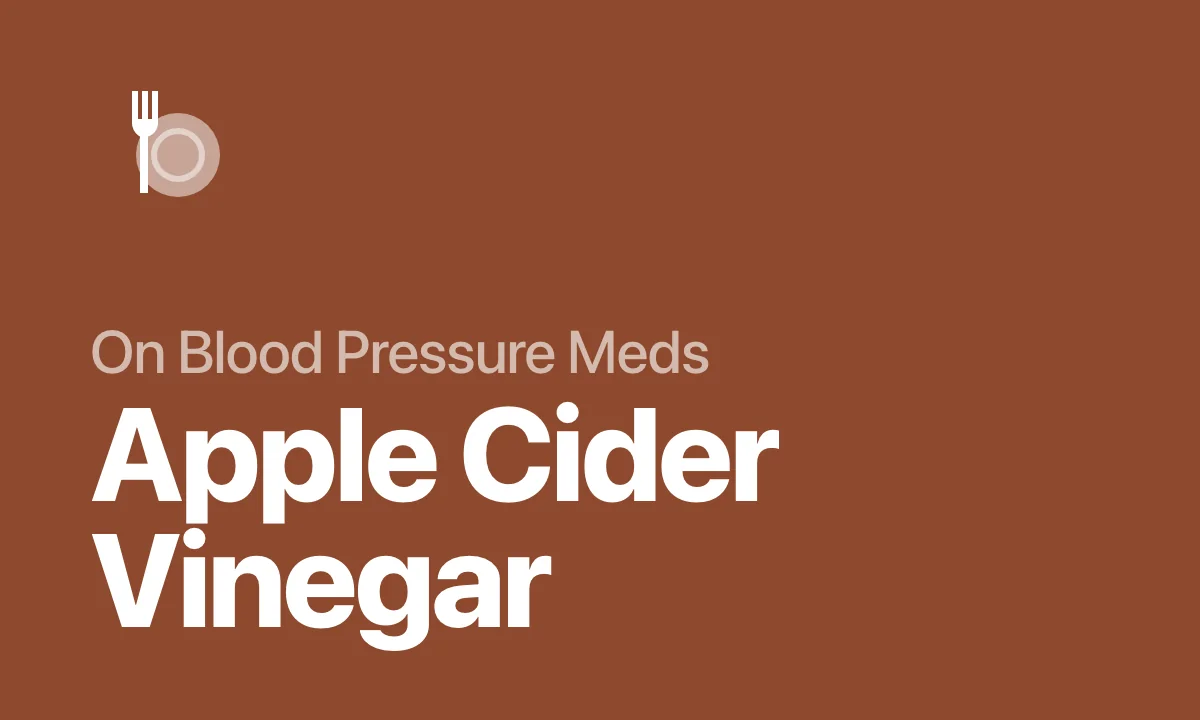 On Blood Pressure Meds Apple Cider Vinegar
