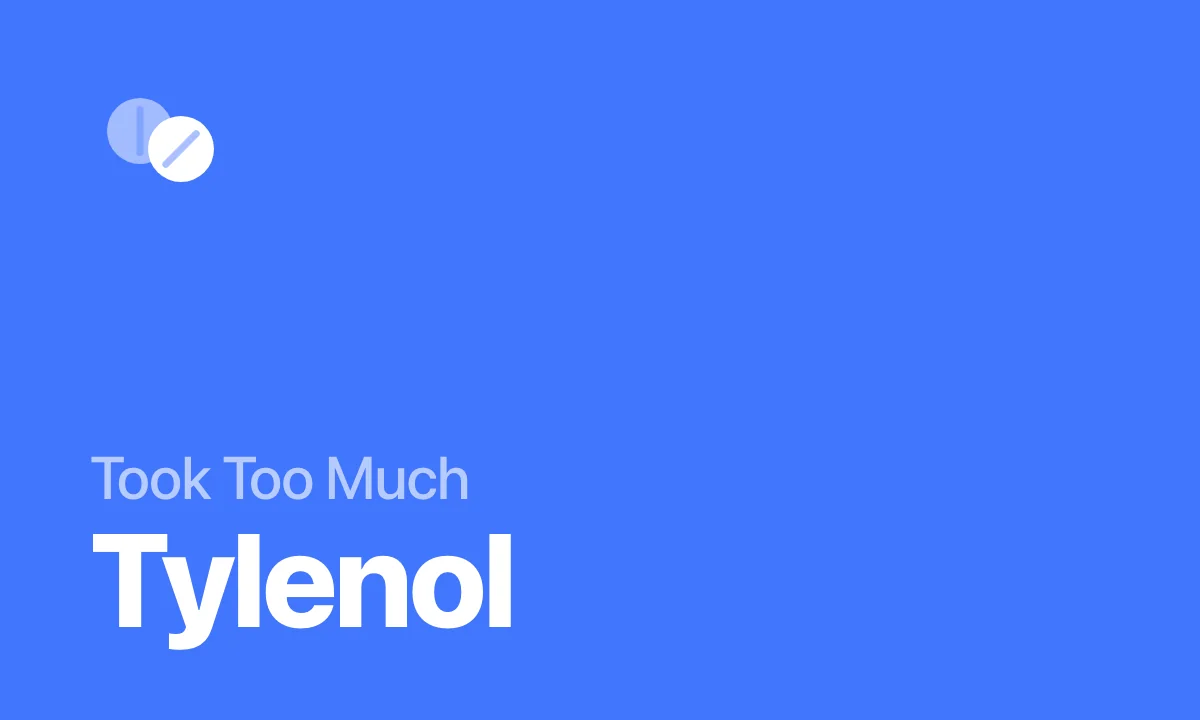 Took Too Much Tylenol