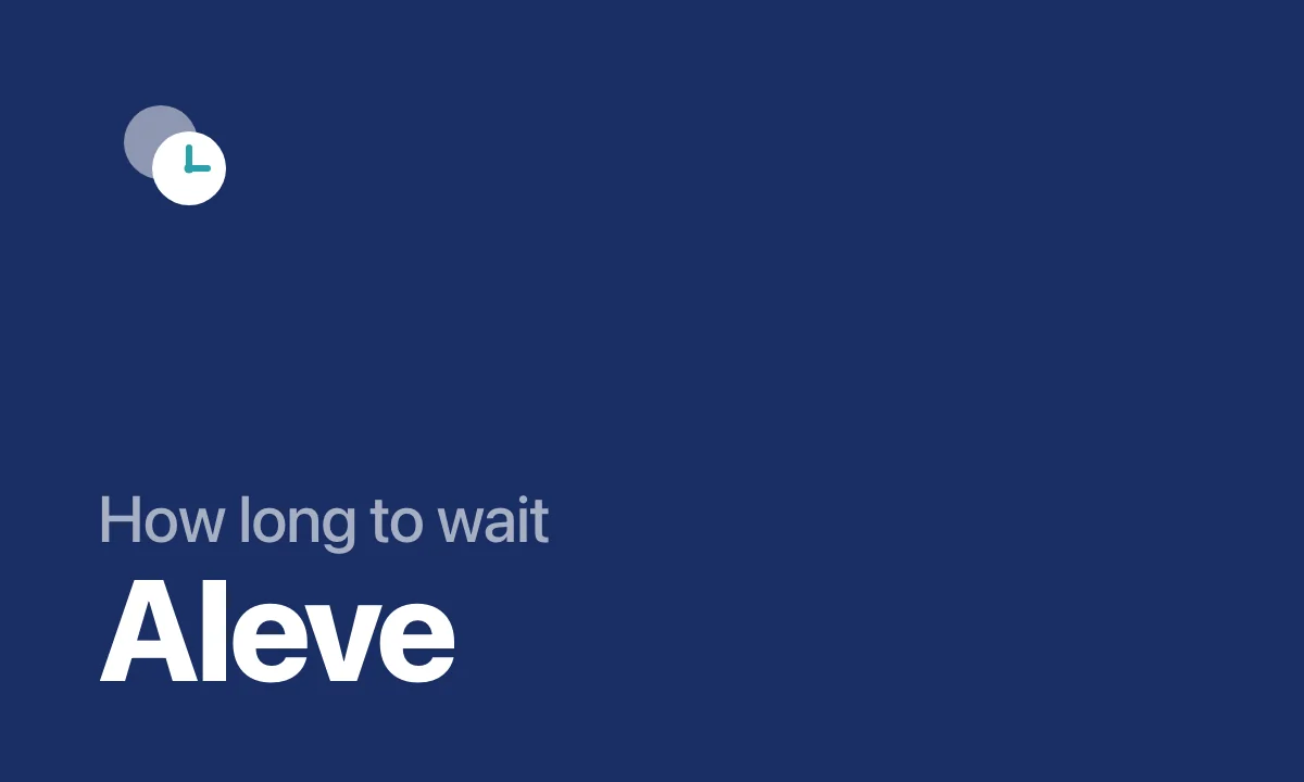 How long to wait Aleve