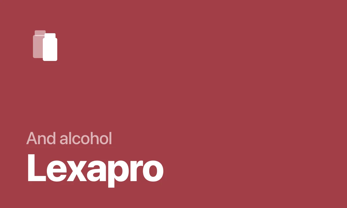 And alcohol Lexapro