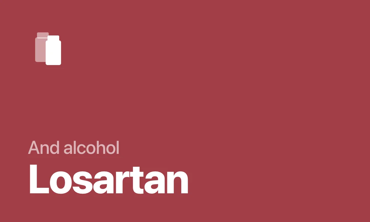 And alcohol Losartan
