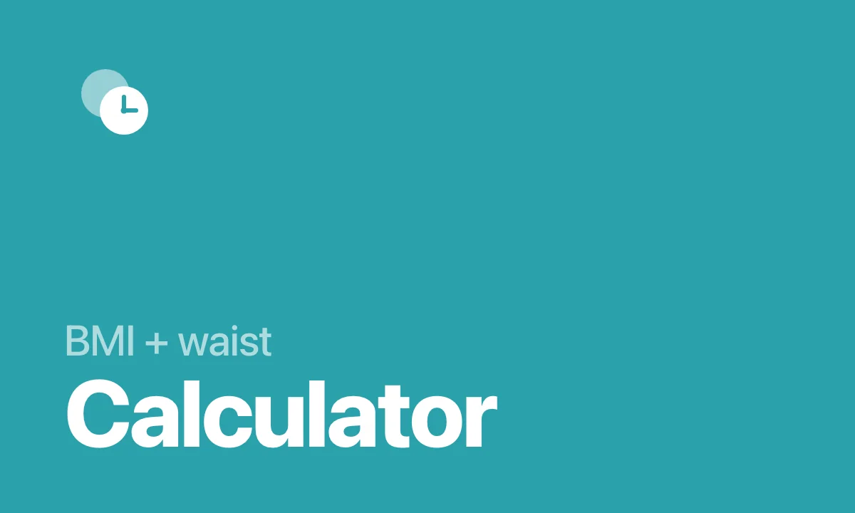 BMI plus waist Calculator