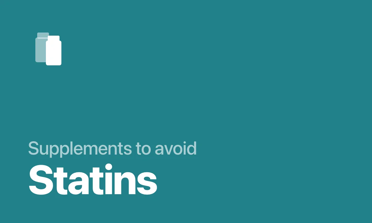 Supplements to avoid Statins