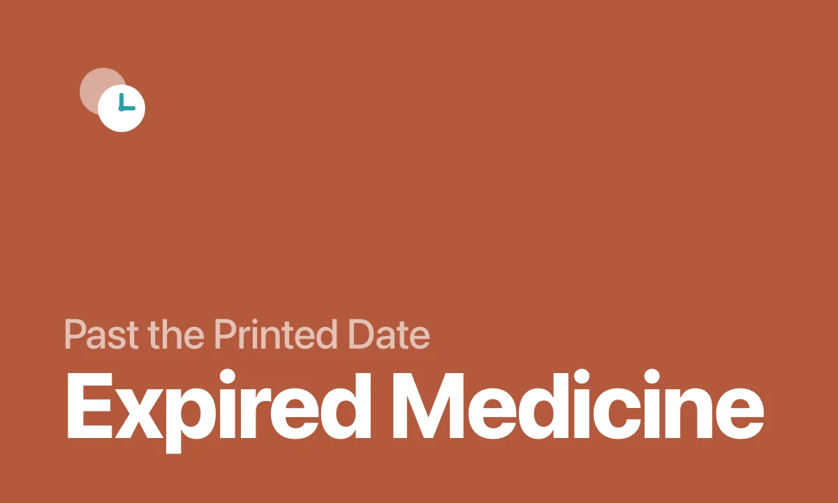 Past the Printed Date Expired Medicine