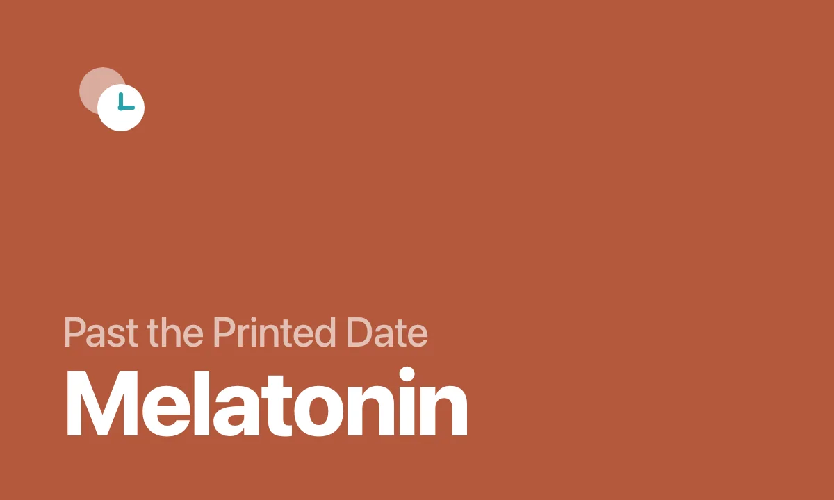 Past the Printed Date Melatonin