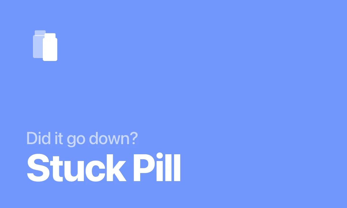 Did it go down? Stuck Pill