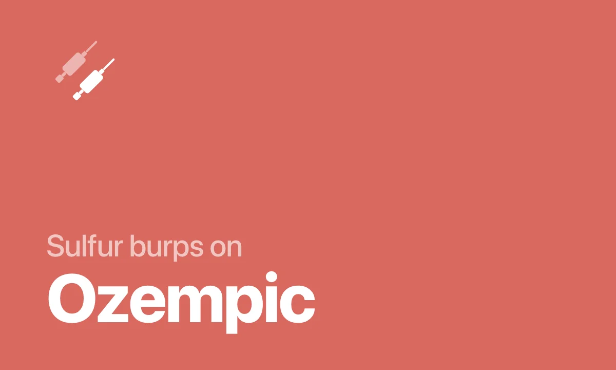 Sulfur burps on Ozempic