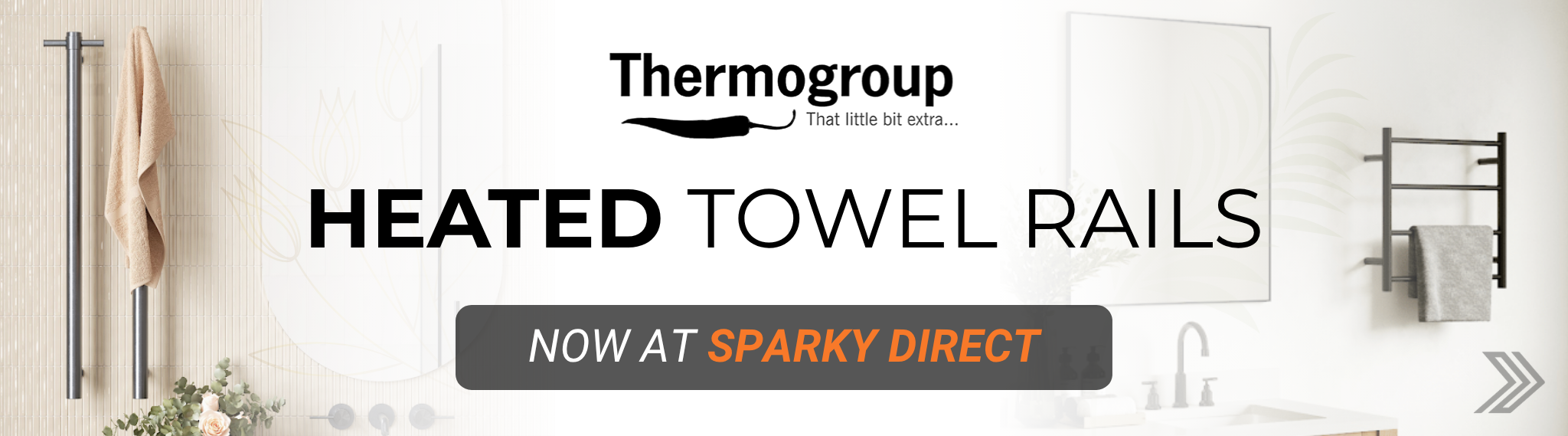 Click here for a Thermogroup heated towel rail promotion featuring vertical and horizontal rail styles, now available at Sparky Direct.