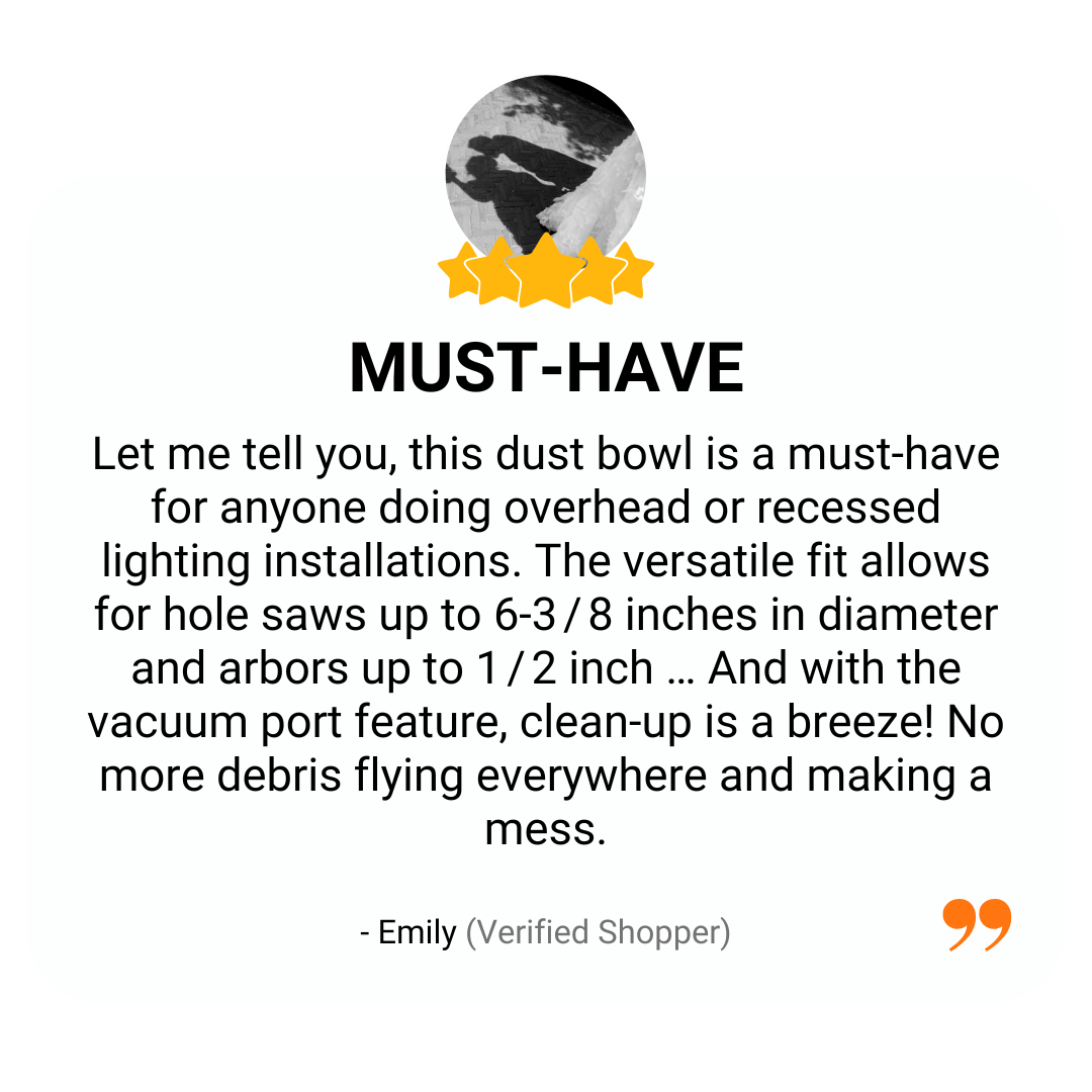 Customer review titled “Must-Have” highlighting the dust bowl’s compatibility with large hole saws and easy clean-up via vacuum port. Click to shop the Klein Tools Dust Bowl.