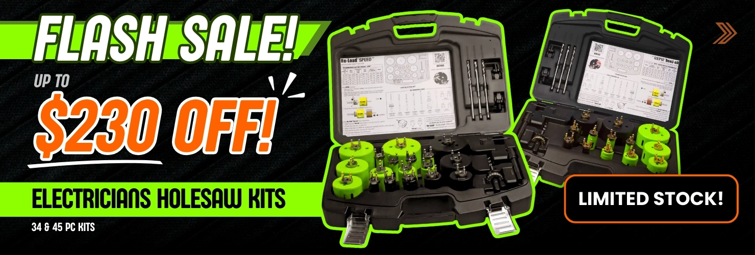 flash sale on electricians holesaw kits—save up to $230 on 34 or 45-piece sets. only 20 units available. click here to shop now