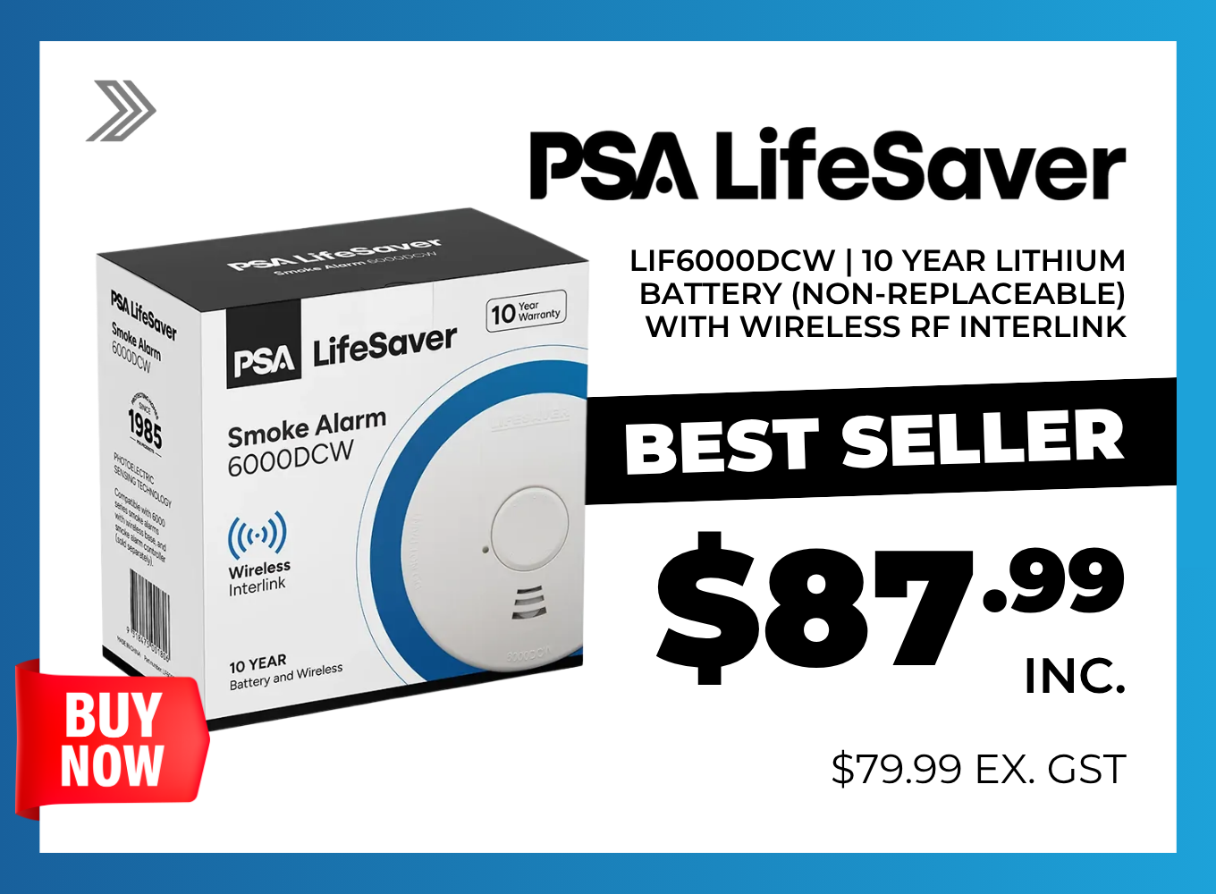 Click here for a PSA LifeSaver 6000DCW smoke alarm with a 10-year lithium battery and wireless RF interlink, priced at $87.99.