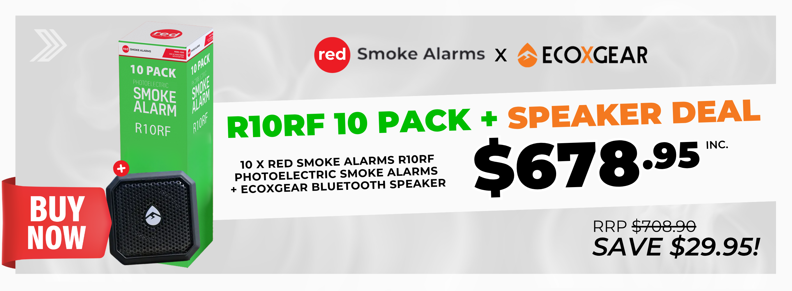 Click here for a Red Smoke Alarms and ECOXGEAR bundle featuring ten R10RF photoelectric smoke alarms and a Bluetooth speaker for $678.95 including tax, saving $29.95.