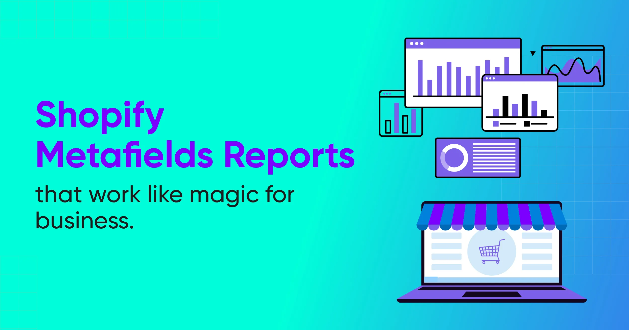 Shopify Metafields Reports that work like magic for business