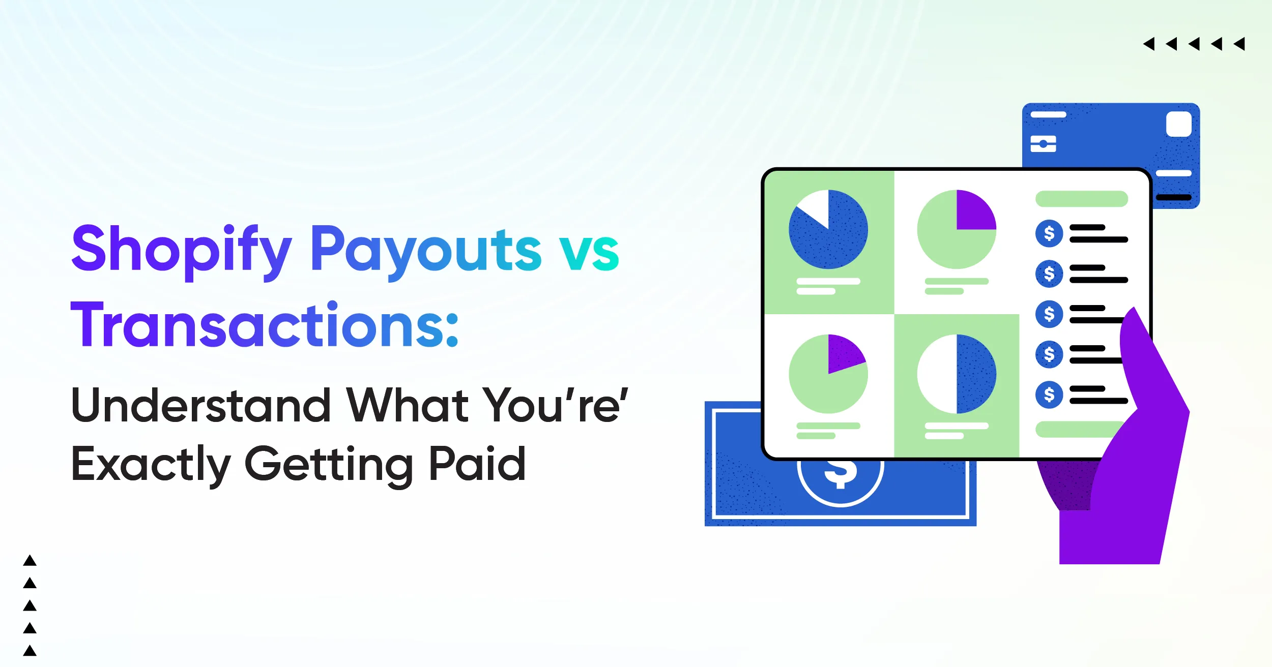 Shopify Payouts vs Transactions: Understand What You’re Exactly Getting Paid