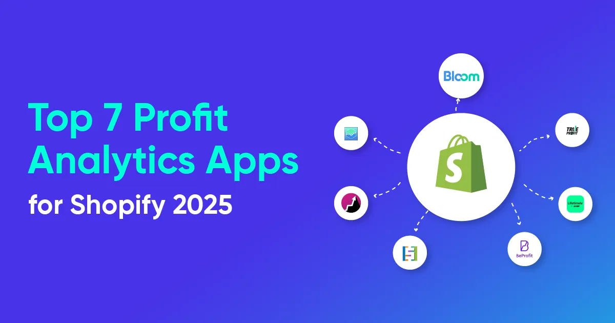 Top 7 Profit Analytics Apps for Shopify 2025